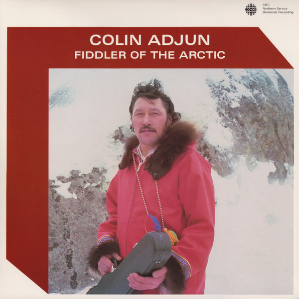 ladda ner album Colin Adjun - Fiddler Of The Arctic