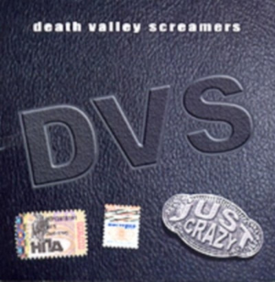 ladda ner album Death Valley Screamers - Just Crazy
