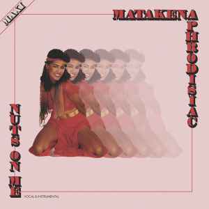 Matakena Nuts On Me Aphrodisiac 2018 File Discogs