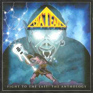 Chateaux - Fight To The Last! The Anthology
