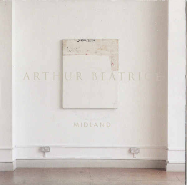 Arthur Beatrice Midland 2013 CD Discogs