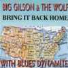 Big Gilson & The Wolf - Bring It Back Home