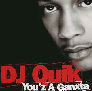 DJ Quik - You’z A Ganxta album cover