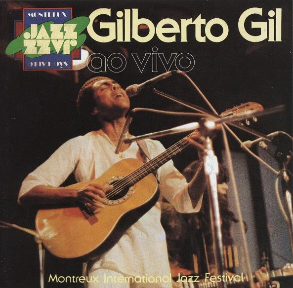 Gilberto Gil – Ao Vivo - Montreux International Jazz Festival (2003 ...