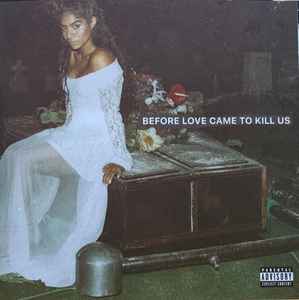 Jessie Reyez - Before Love Came To Kill Us album cover
