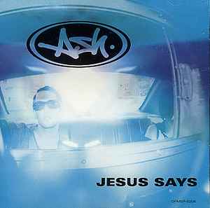 Ash - Jesus Says album cover