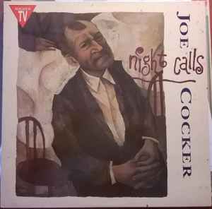 Joe Cocker – Night Calls (1991, Vinyl) - Discogs