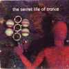 Various - The Secret Life Of Trance