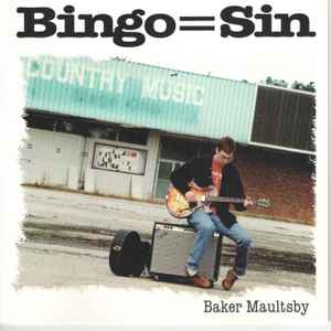 Baker Maultsby - Bingo=Sin album cover