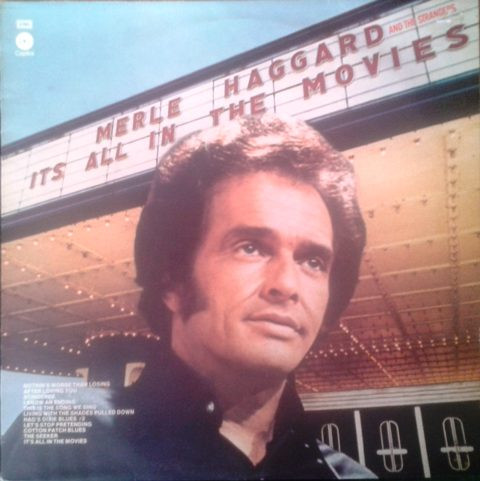  It's All In The Movies : Merle Haggard And The Strangers: Música  Digital