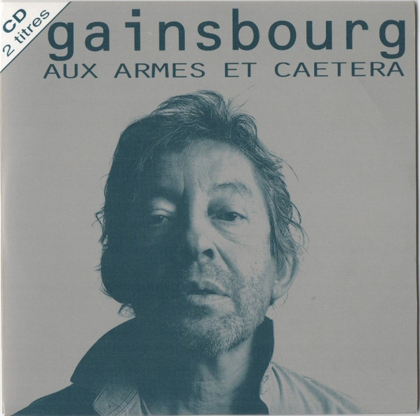 Serge Gainsbourg – Aux Armes Et Caetera (1994, CD) - Discogs