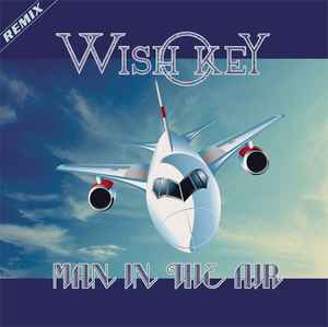 Man In The Air - Wish Key