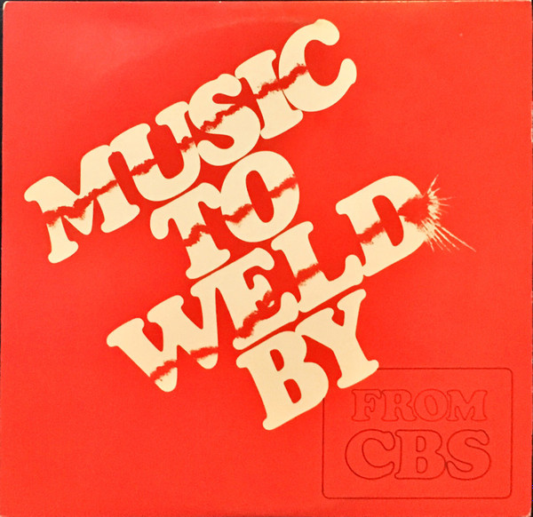 descargar álbum Various - Music To Weld By From CBS
