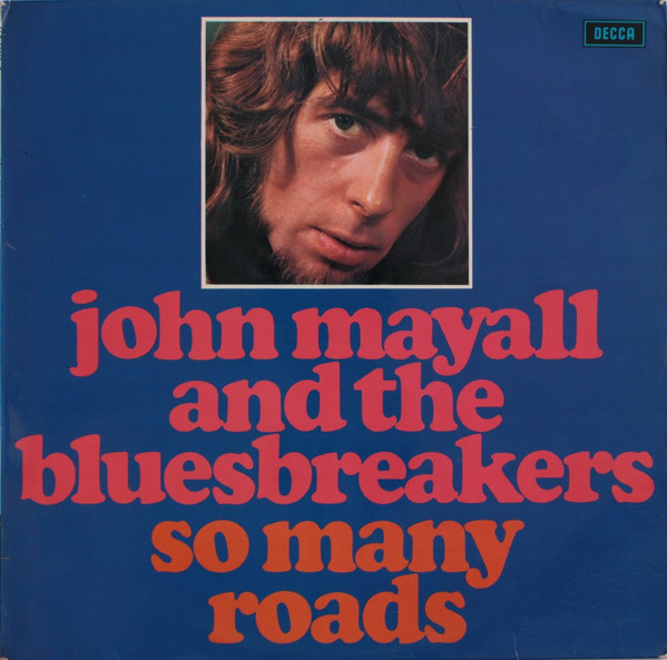 John Mayall & The Bluesbreakers - So Many Roads | Releases | Discogs