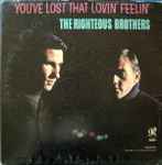 You've Lost That Lovin' Feelin' / The Righteous Brothers