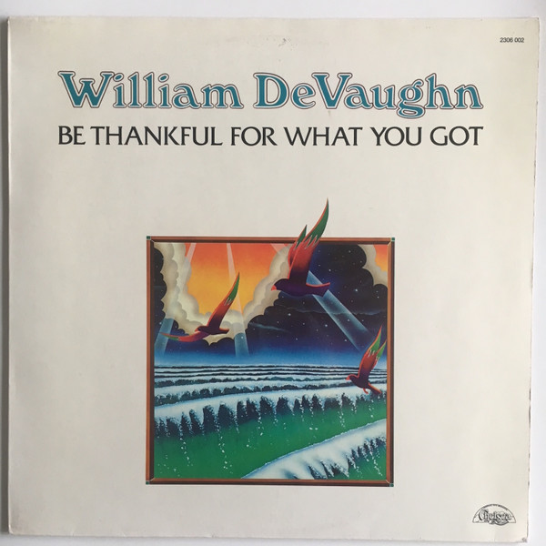 William DeVaughn – Be Thankful For What You Got (1974, Monarch