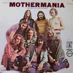 Cover of Mothermania (The Best Of The Mothers), 1972, Vinyl