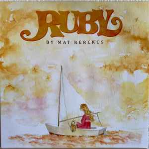 Mat Kerekes - Ruby | Releases | Discogs