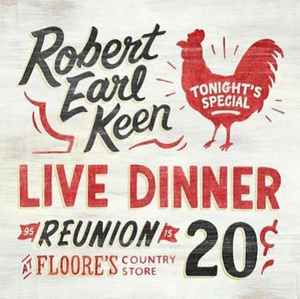 Robert Earl Keen - Live Dinner Reunion album cover