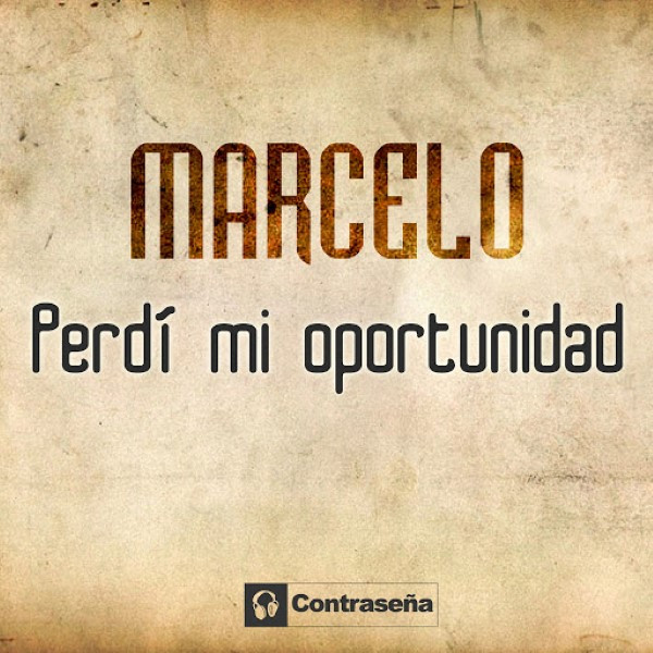 ladda ner album Marcelo - Perdi Mi Oportunidad