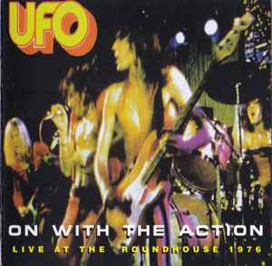 UFO (5) - On With The Action - Live At The Roundhouse 1976 album cover