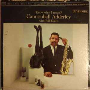 Cannonball Adderley With Bill Evans – Know What I Mean? (1966 