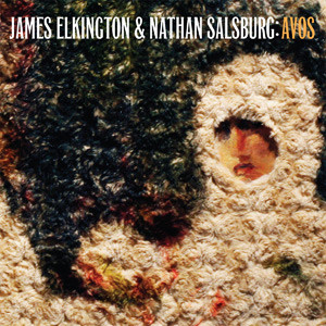 télécharger l'album James Elkington & Nathan Salsburg - Avos
