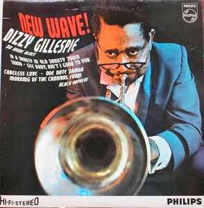 Dizzy Gillespie – New Wave! (1963, Vinyl) - Discogs