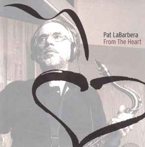 Pat LaBarbera - From The Heart album cover
