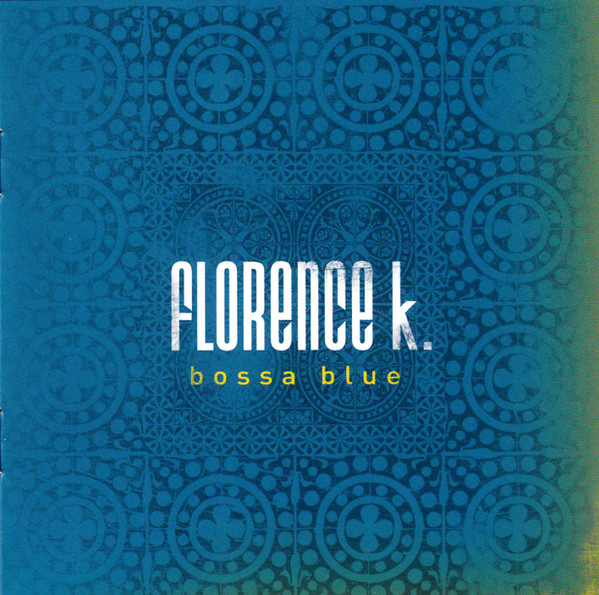 Florence K. - Bossa Blue | Musicor (MQMCD-2364) - 5