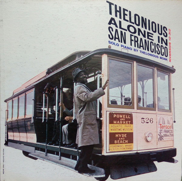 Thelonious Monk - Thelonious Alone In San Francisco | Releases | Discogs