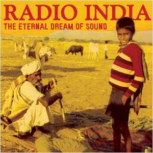 Radio India: The Eternal Dream Of Sound - Various