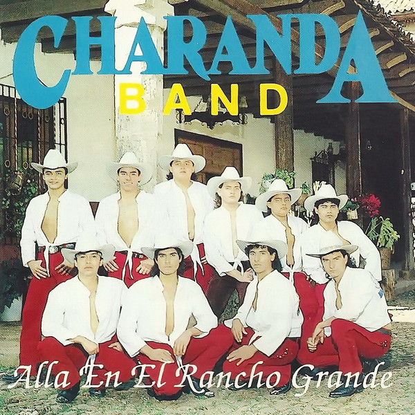 baixar álbum Charanda Band - Alla En El Rancho Grande