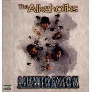 Tha Alkaholiks – Likwidation (1997, Vinyl) - Discogs