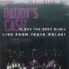 Daddy's Cash - Plays The Body Blues Live From Teatr Polski