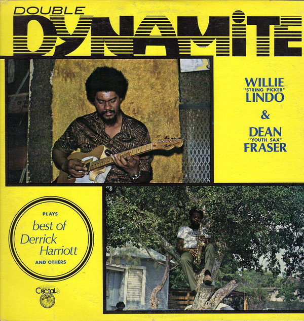 Willie “String Picker” Lindo* & Dean “Youth Sax” Fraser* – Double Dynamite