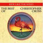 Cover of Ride Like The Wind - The Best Of Christopher Cross, 1992, Vinyl