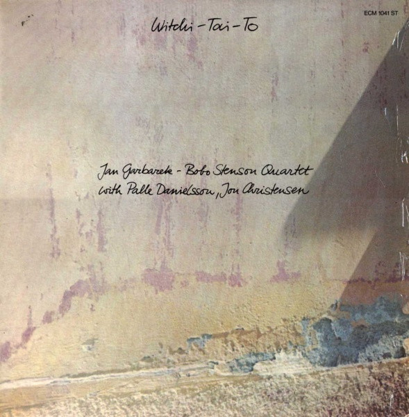 Обложка конверта виниловой пластинки Jan Garbarek - Bobo Stenson Quartet, Palle Danielsson, Jon Christensen - Witchi-Tai-To
