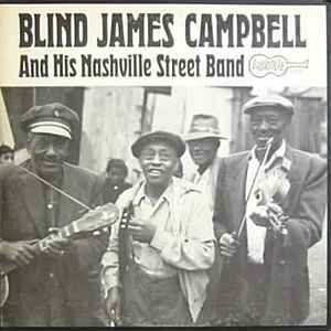 Blind James Campbell - Blind James Campbell And His Nashville Street Band album cover