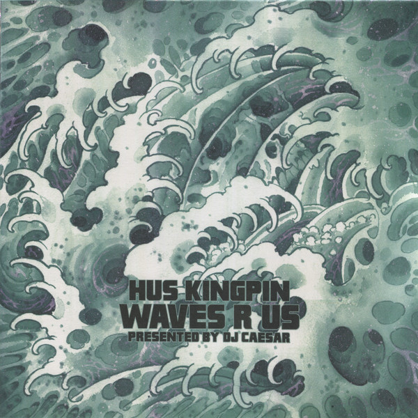 Hus Kingpin Presented By DJ Caesar – Waves R Us (2019, Sea Blue