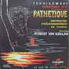 Tchaikowsky*, Orchestre Philharmonique De Vienne* Direction: Herbert von Karajan - Symphonie N° 6 En Si Mineur Op 74 Pathétique