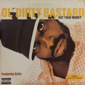 Got Your Money - Ol' Dirty Bastard Featuring Kelis