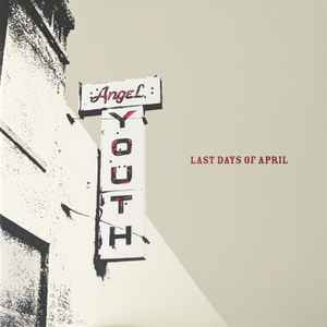 Last Days Of April – Angel Youth (2020, Red, Vinyl) - Discogs