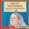 Geoffrey Palmer - Queen Victoria And Her Amusements