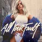 Bebe Rexha – All Your Fault: Pt. 1 / All Your Fault: Pt. 2 (2024, Blue ...