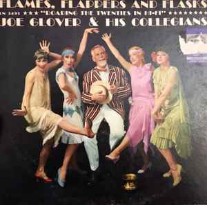 Joe Glover And His Collegians - Flames, Flappers And Flasks (Roaring the Twenties in Hi-Fi) album cover