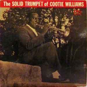Cootie Williams - The Solid Trumpet Of Cootie Williams album cover