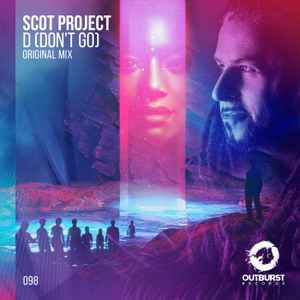 DJ Scot Project - D (Don't Go) album cover