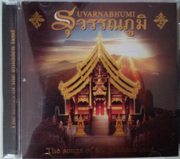 last ned album Manop Varonitipas, Hideki Mori - Suvarnabhumi The Songs Of The Golden Land