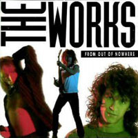The Works – From Out Of Nowhere (1989